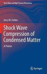 Shock Wave Compression of Condensed Matter: A Primer