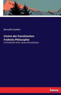 Unsinn der franzoesischen Freiheits-Philosophie