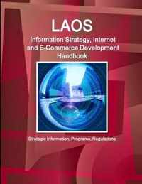 Laos Information Strategy, Internet and E-Commerce Development Handbook - Strategic Information, Programs, Regulations