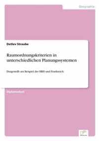 Raumordnungskriterien in unterschiedlichen Planungssystemen