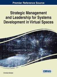 Strategic Management and Leadership for Systems Development in Virtual Spaces