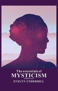 The essentials of Mysticism