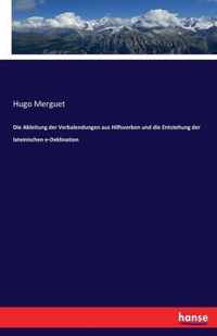 Die Ableitung der Verbalendungen aus Hilfsverben und die Entstehung der lateinischen e-Deklination