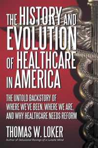 The History and Evolution of Healthcare in America