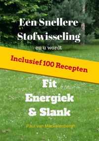 Een snellere stofwisseling en u wordt fit, energiek & slank