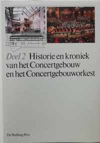 Historie en kroniek van het Concertgebouw en het Concertgebouworkest