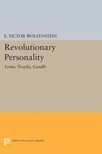 Revolutionary Personality - Lenin, Trotsky, Gandhi