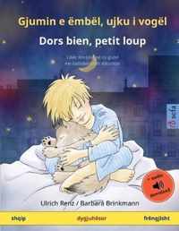 Gjumin e embel, ujku i vogel - Dors bien, petit loup (shqip - frengjisht)