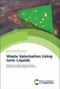 Waste Valorisation Using Ionic Liquids