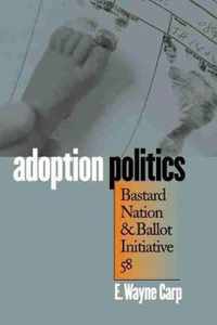 Adoption Politics: Bastard Nation and Ballot Initiative 58