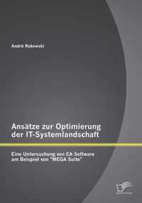 Ansätze zur Optimierung der IT-Systemlandschaft: Eine Untersuchung von EA-Software am Beispiel von MEGA Suite