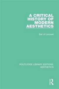 A Critical History of Modern Aesthetics