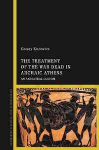 The Treatment of the War Dead in Archaic Athens