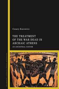 The Treatment of the War Dead in Archaic Athens