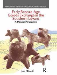 Early Bronze Age Goods Exchange in the Southern Levant