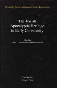 Jewish Traditions in Early Christian Literature, Volume 4 Jewish Apocalyptic Heritage in Early Christianity