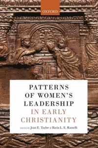 Patterns of Women's Leadership in Early Christianity