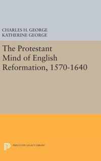 Protestant Mind of English Reformation 1570-1640