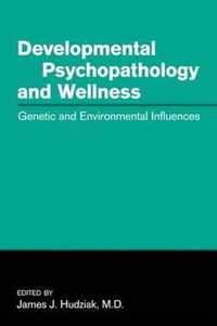 Developmental Psychopathology and Wellness