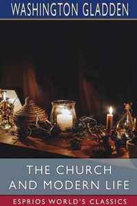 The Church and Modern Life (Esprios Classics)