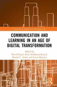 Communication and Learning in an Age of Digital Transformation