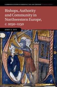 Bishops, Authority and Community in Northwestern Europe, c.1050-1150