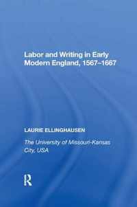 Labor and Writing in Early Modern England, 1567 1667