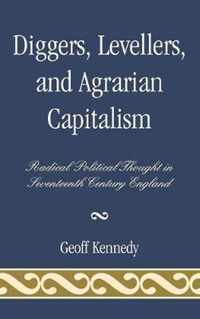 Diggers, Levellers, and Agrarian Capitalism