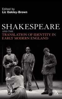 Shakespeare And The Translation Of Identity In Early Modern