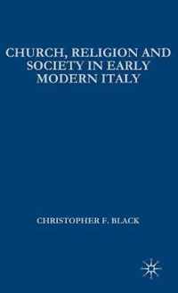 Church, Religion and Society in Early Modern Italy