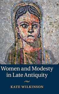 Women and Modesty in Late Antiquity