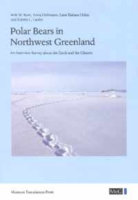 Polar Bears in Northwest Greenland - An Interview Survey about the Catch and the Climate