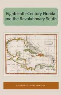 Eighteenth-Century Florida and the Revolutionary South