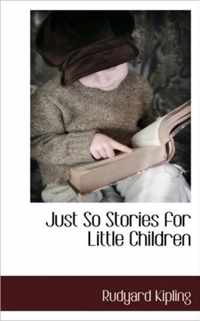 Just So Stories for Little Children