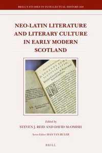 Neo-Latin Literature and Literary Culture in Early Modern Scotland