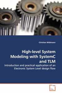 High-level System Modeling with SystemC and TLM