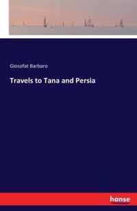 Travels to Tana and Persia