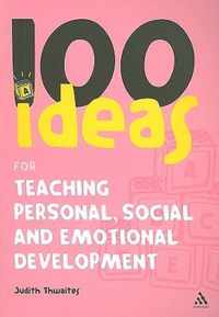 100 Ideas For Teaching Personal, Social And Emotional Develo