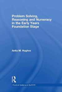 Problem Solving, Reasoning and Numeracy in the Early Years Foundation Stage