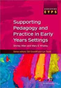 Supporting Pedagogy and Practice in Early Years Settings