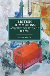 British Communism And The Politics Of Race