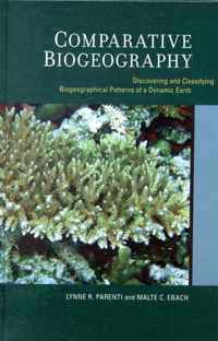 Comparative Biogeography - Discovering and Classifying Biogeographical Patterns of A Dynamic Earth