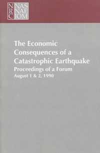 The Economic Consequences of a Catastrophic Earthquake