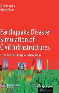 Earthquake Disaster Simulation of Civil Infrastructures