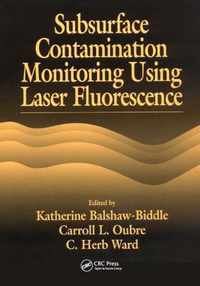 Subsurface Contamination Monitoring Using Laser Fluorescence