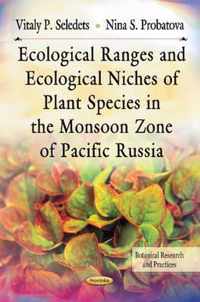 Ecological Ranges & Ecological Niches of Plant Species in the Monsoon Zone of Pacific Russia