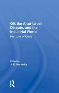 Oil, The Arab-israel Dispute, And The Industrial World