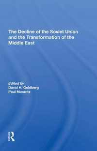 The Decline Of The Soviet Union And The Transformation Of The Middle East