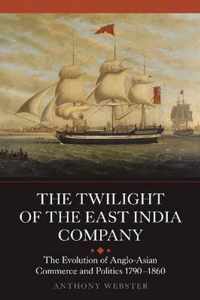 Twilight Of The East India Company