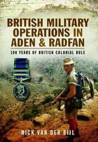 British Military Operations in Aden and Radfan